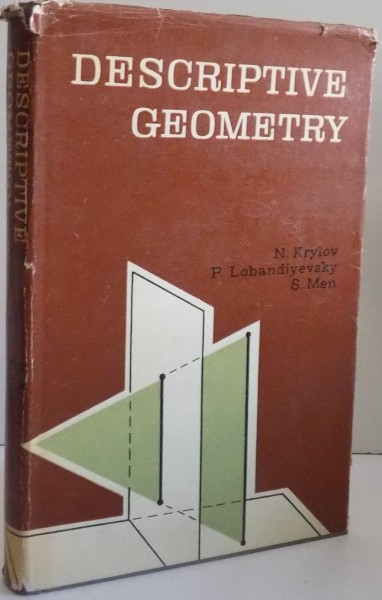DESCRIPTIVE GEOMETRY by N. KRYLOV...S. MEN , 1968