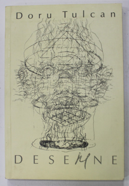 DESEMNE de DORU TULCAN , texte de SERBAN FOARTA ...VIOREL MARINEASA , 2006 , DEDICATIE * CD INCLUS *