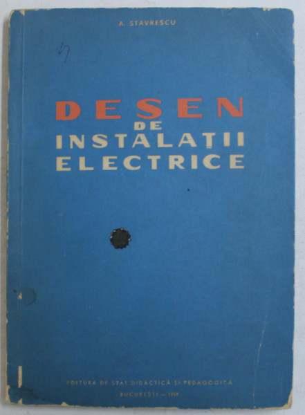 DESEN DE INSTALATII ELECTRICE de A . STAVRESCU , 1959