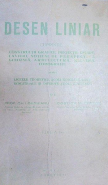 DESEN LINIAR-CH. I. GUGUIANU,COSTICA M. EFTENE  EDITIA 1  1940