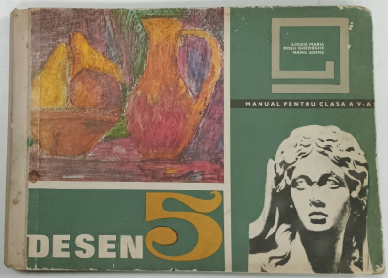 DESEN , MANUAL PENTRU CLASA  A V-A de MARIA ILIOAIA ...NANU ADINA , 1968, PREZINTA URME DE INDOIRE SI DE UZURA