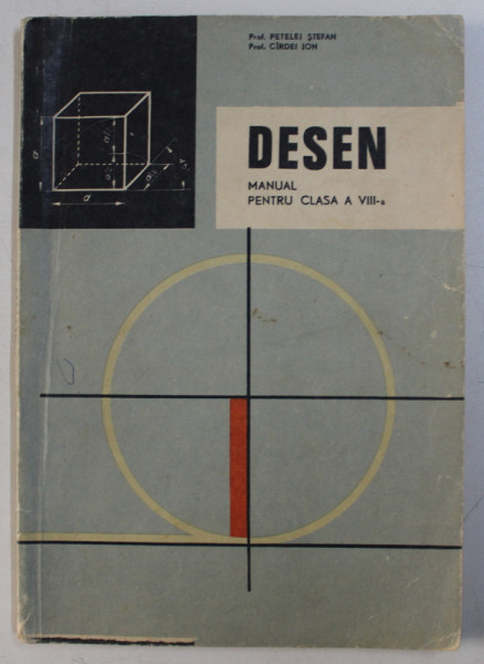 DESEN - MANUAL PENTRU CLASA A VIII -A de PETELEI STEFAN si CARDEI ION , 1966