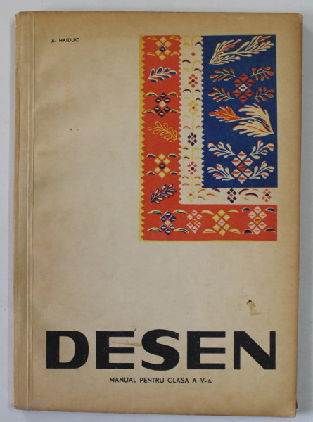 DESEN , MANUAL PENTRU CLASA   V -A de  A. HAIDUC , 1966