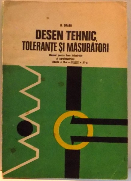 DESEN TEHNIC ' TOLERANTE SI MASURATORI , 1977