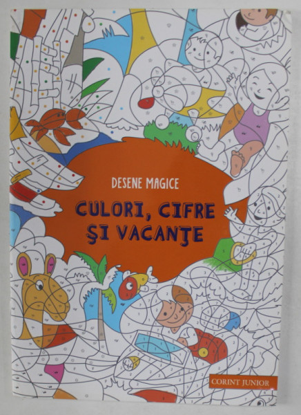 DESENE MAGICE , CULORI , CIFRE SI VACANTE , ilustratii de ALAIN BOYER , 2015