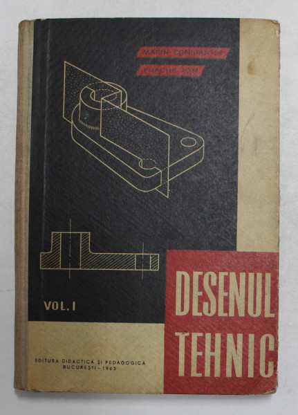 DESENUL TEHNIC de MARIN CONSTANTIN si ENACHE ION , 1963