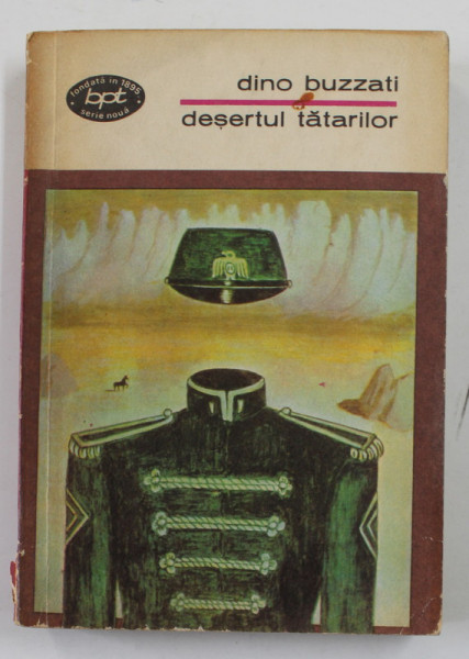 DESERTUL TATARILOR de DINO BUZZATI , Bucuresti 1972