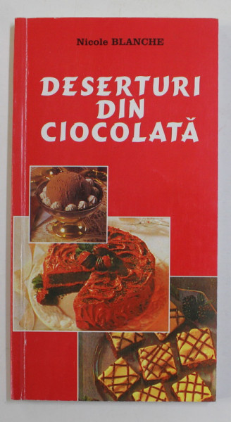 DESERTURI DIN CIOCOLATA de NICOLE BLANCHE , 2000