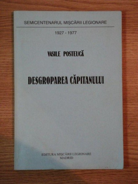 DESGROPAREA CAPITANULUI de VASILE POSTEUCA , 1977