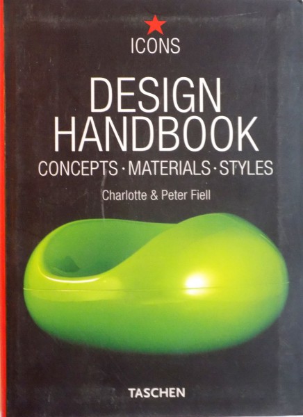 DESIGN HANDBOOK. CONCEPTS. MATERIALS. STYLES by CHARLOTTE &amp; PETER FIELL