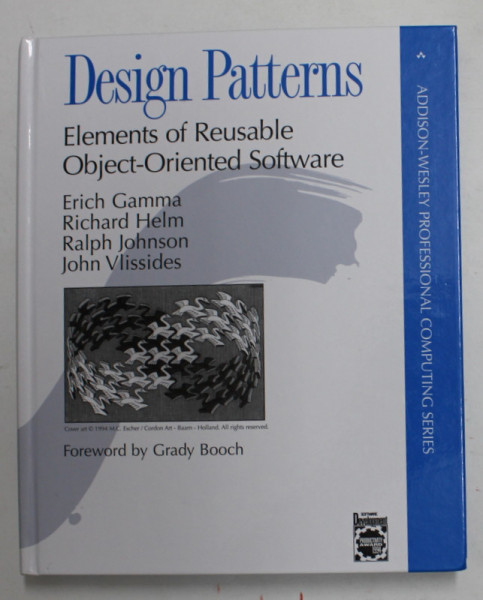DESIGN PATTERNS - ELEMENTS OF REUSABLE OBJECT - ORIENTED SOFTWARE by ERICH GAMMA ...JOHN VLISSIDES , 1994