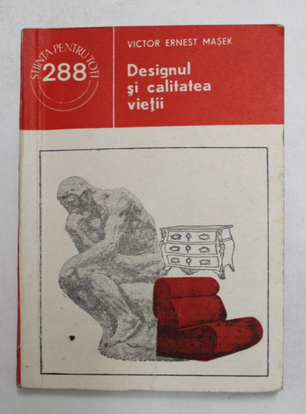 DESIGNUL SI CALITATEA VIETII de VICTOR ERNEST MASEK , 1988