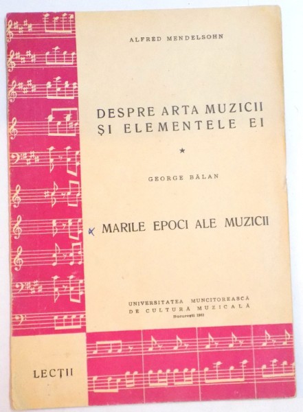 DESPRE ARTA MUZICII SI ELEMENTELE EI , MARILE EPOCI ALE MUZICII , 1963