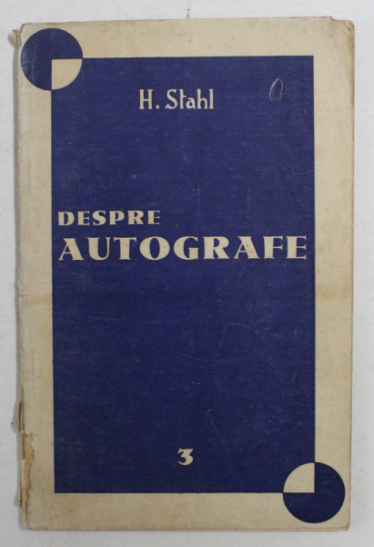 DESPRE AUTOGRAFE de H. STAHL , 1936
