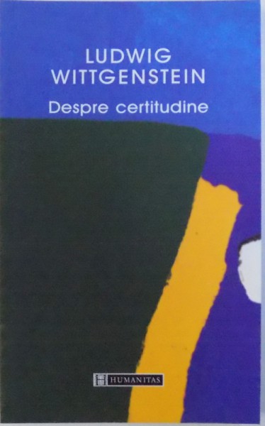 DESPRE  CERTITUDINE de LUDWIG WITTGENSTEIN , 2005