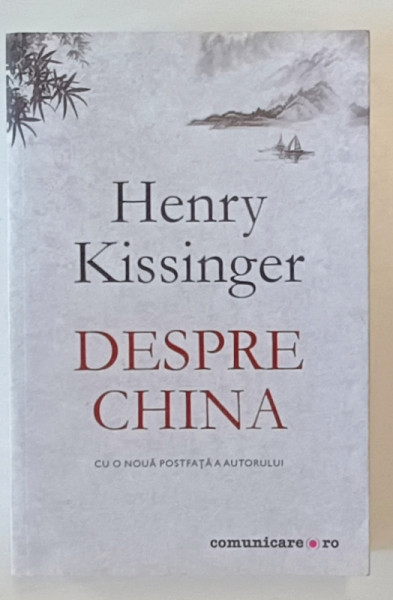DESPRE CHINA de HENRY KISSINGER , 2018