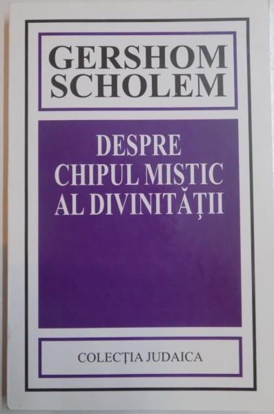 DESPRE CHIPUL MISTIC AL DIVINITATII de GERSHOLM SCHOLEM , 2001 , PREZINTA HALOURI DE APA