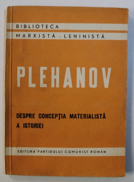 DESPRE CONCEPTIA MATERIALISTA A ISTORIEI de G. V . PLEHANOV , 1945