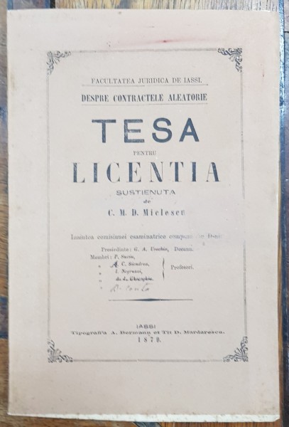 DESPRE CONTRACTELE AELEATORII, TESA PENTRU LICENTA SUSTINUTA DE  C. M. D. MICLESCU - IASI, 1879