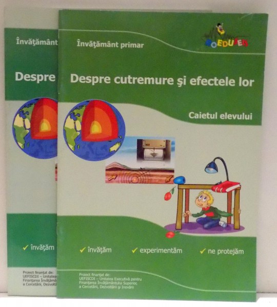 DESPRE CUTREMURE SI EFECTELE LOR , CAIETUL PROFESORULUI , CAIETUL  ELEVULUI ,2013