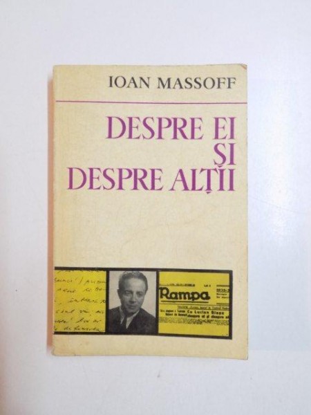 DESPRE EI SI DESPRE ALTII de IOAN MASSOFF , 1973