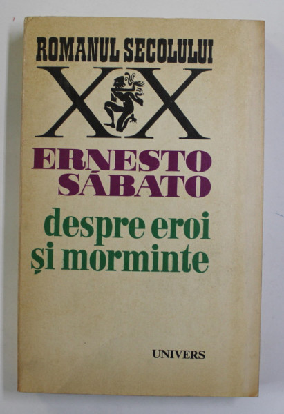 DESPRE EROI SI MORMINTE de ERNESTO SABATO , 1973