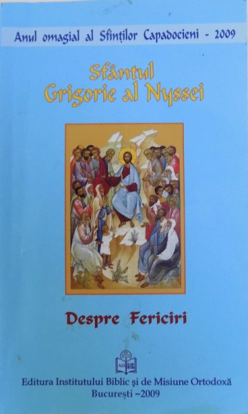 DESPRE FERICIRI de SFANTUL GRIGORIE AL NYSEEI , 2009