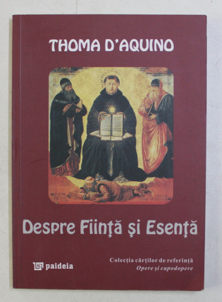 DESPRE FIINTA SI ESENTA de THOMA D ' AQUINO , EDITIE BILINGVA LATINA - ROMANA , 1995