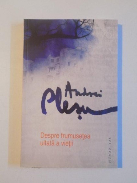 DESPRE FRUMUSETEA UITATA A VIETII de  ANDREI PLESU , 2011