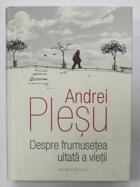 DESPRE FRUMUSETEA UITATA A VIETII de ANDREI PLESU , 2024