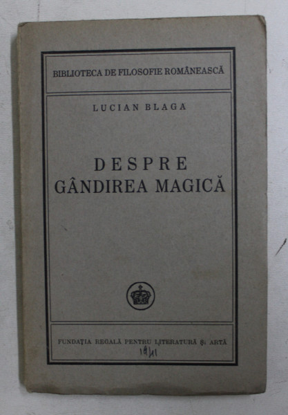 DESPRE GANDIREA MAGICA , ED. I A de LUCIAN BLAGA , 1941