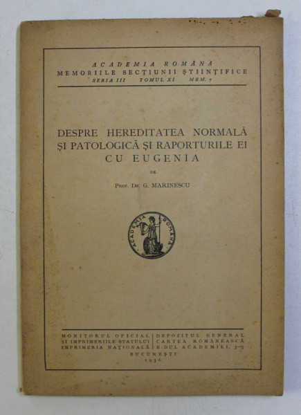 DESPRE HEREDITATEA NORMALA SI PATOLOGICA SI RAPORTURILE EI CU EUGENIA de G. MARINESCU , 1936