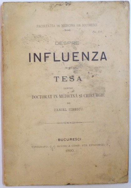 DESPRE INFLUENTA. TEZA PENTRU DOCTORAT IN MEDICINA SI CHIRURGIE de DANIEL IONESCU  1890