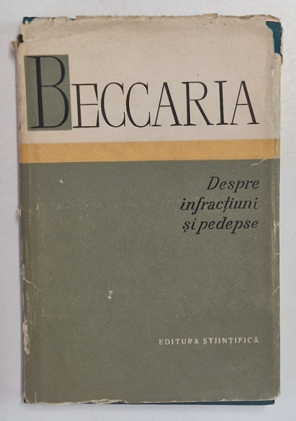 DESPRE INFRACTIUNI SI PEDEPSE de BECCARIA , 1965 *EDITIE CARTONATA