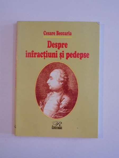 DESPRE INFRACTIUNI SI PEDEPSE de CESARE BECCARIA , 2001