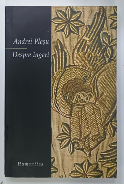 DESPRE INGERI de ANDREI PLESU , 2003, DEDICATIE *
