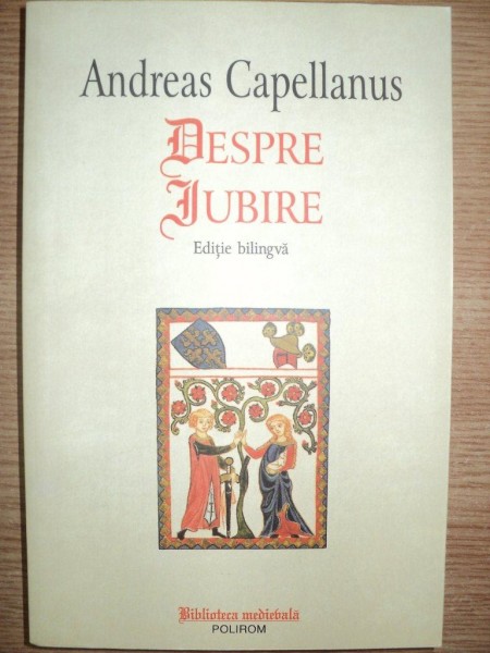 DESPRE IUBIRE de ANDREAS CAPELLANUS , 2012