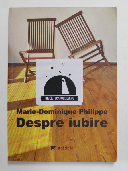 DESPRE IUBIRE de MARIE - DOMNIQUE PHILIPPE , 2011