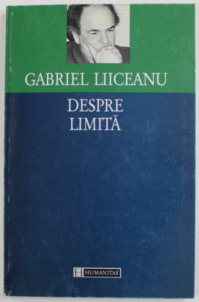 DESPRE LIMITA de GABRIEL LIICEANU , 1997 , DEDICATIE *