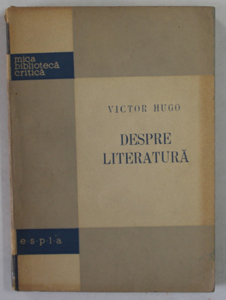 DESPRE LITERATURA de VICTOR HUGO , 1957 , PREZINTA INSEMNARI CU CREIONUL*FORMAT MIC