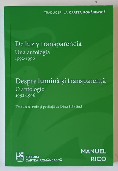 DESPRE LUMINA SI TRANSPARENTA , O ANTOLOGIE , 1992 - 1996 , POEZII de MANUEL RICO , 2024
