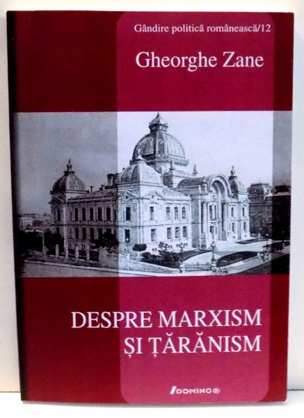 DESPRE MARXISM SI TARANISM de GHEORGHE ZANE , 2006