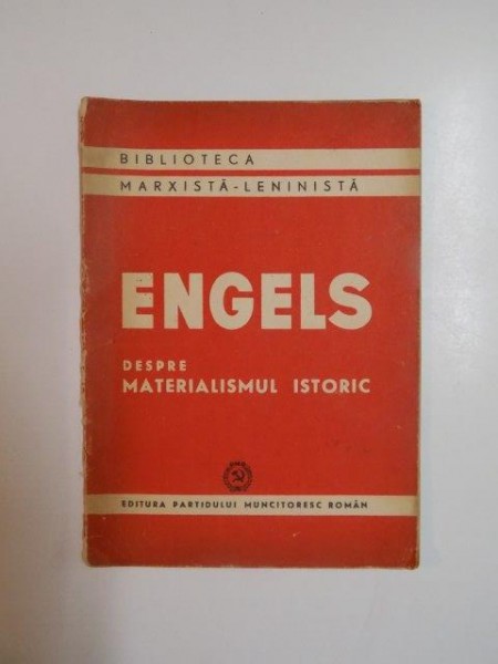 DESPRE MATERIALISMUL ISTORIC de FRIEDRICH ENGELS , 1949