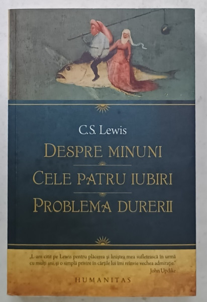 DESPRE MINUNI / CELE PATRU IUBIRI / PROBLEMA DURERII de C.S. LEWIS , 2021