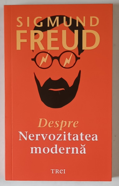 DESPRE NERVOZITATEA MODERNA de SIGMUND FREUD , 2021