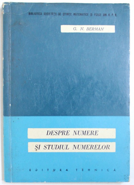 DESPRE NUMERE SI STUDIUL NUMERELOR de G.N. BERMAN , 1961