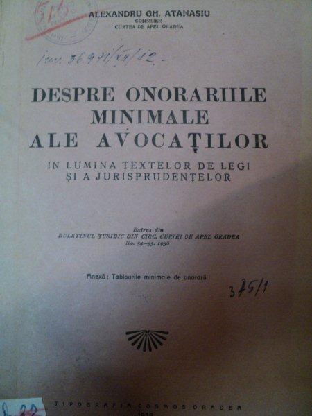 DESPRE ONORARIILE MINIMALE ALE AVOCATILOR-ALEXANDRU GH.ATANASIU,1938