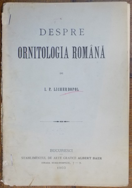 DESPRE ORNITOLOGIA ROMANA de I.P. LICHERDOPOL , 1903