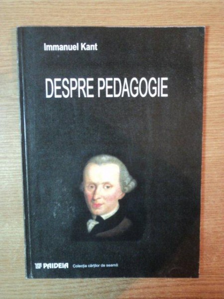 DESPRE PEDAGOGIE de IMMANUEL KANT