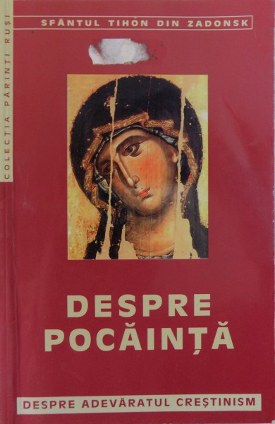 DESPRE POCAINTA deTIHON DIN ZADONSK , 2000 *PREZINTA SUBLINIERI IN TEXT